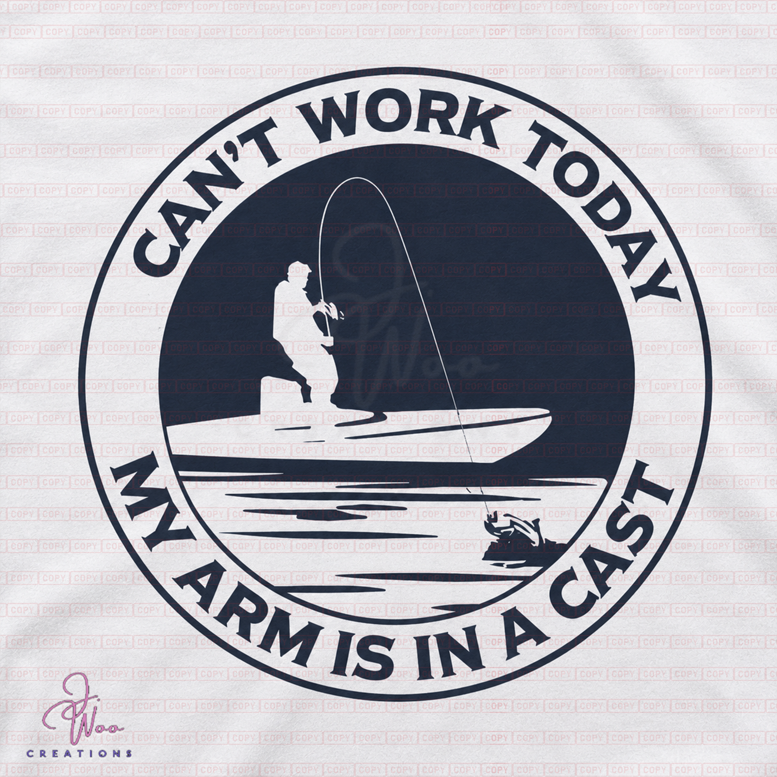 Can't Work....Arm in Cast (Fishing) Tee