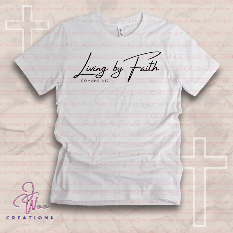 Living by Faith Tee