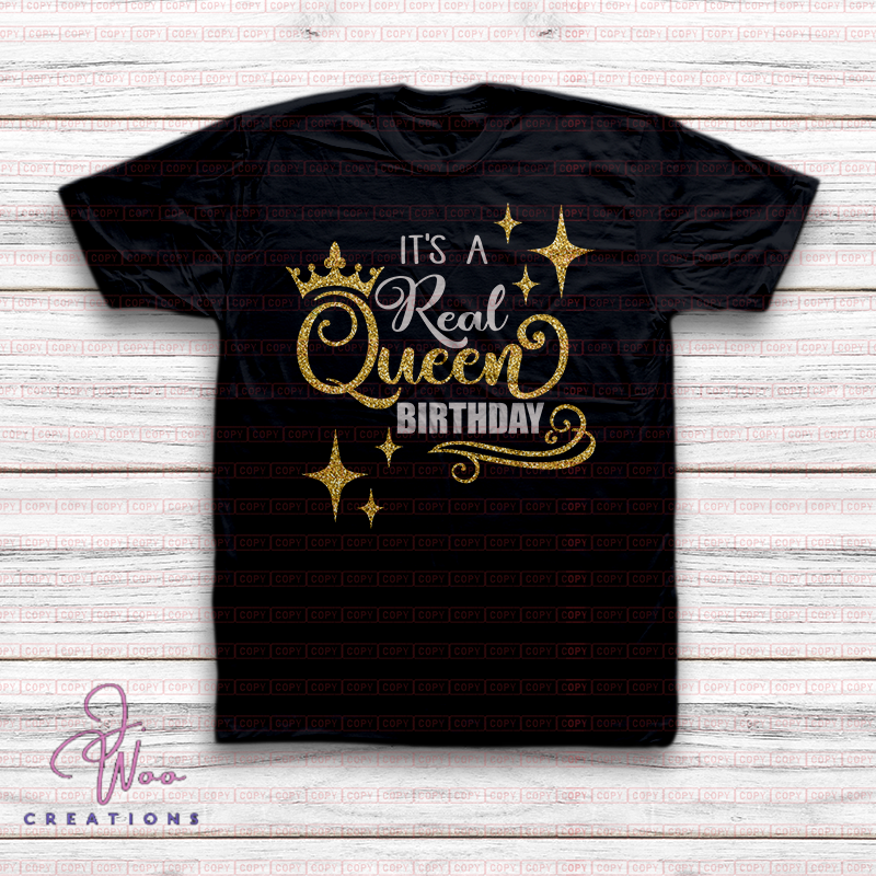 It's A Real Queen B-Day Tee