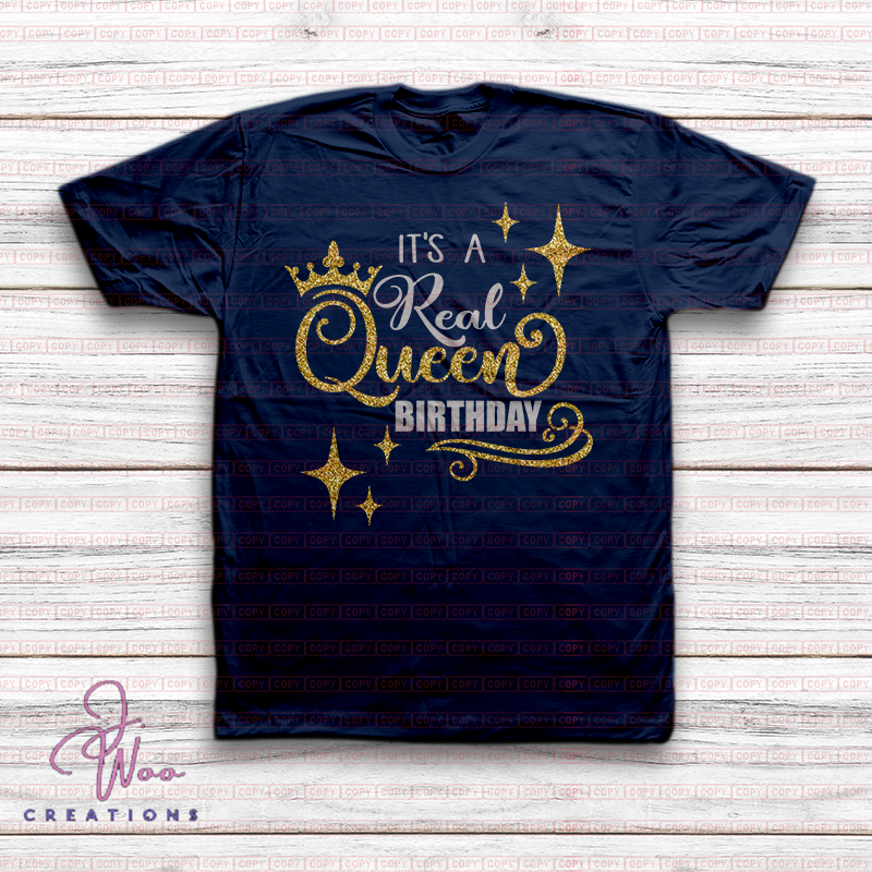It's A Real Queen B-Day Tee