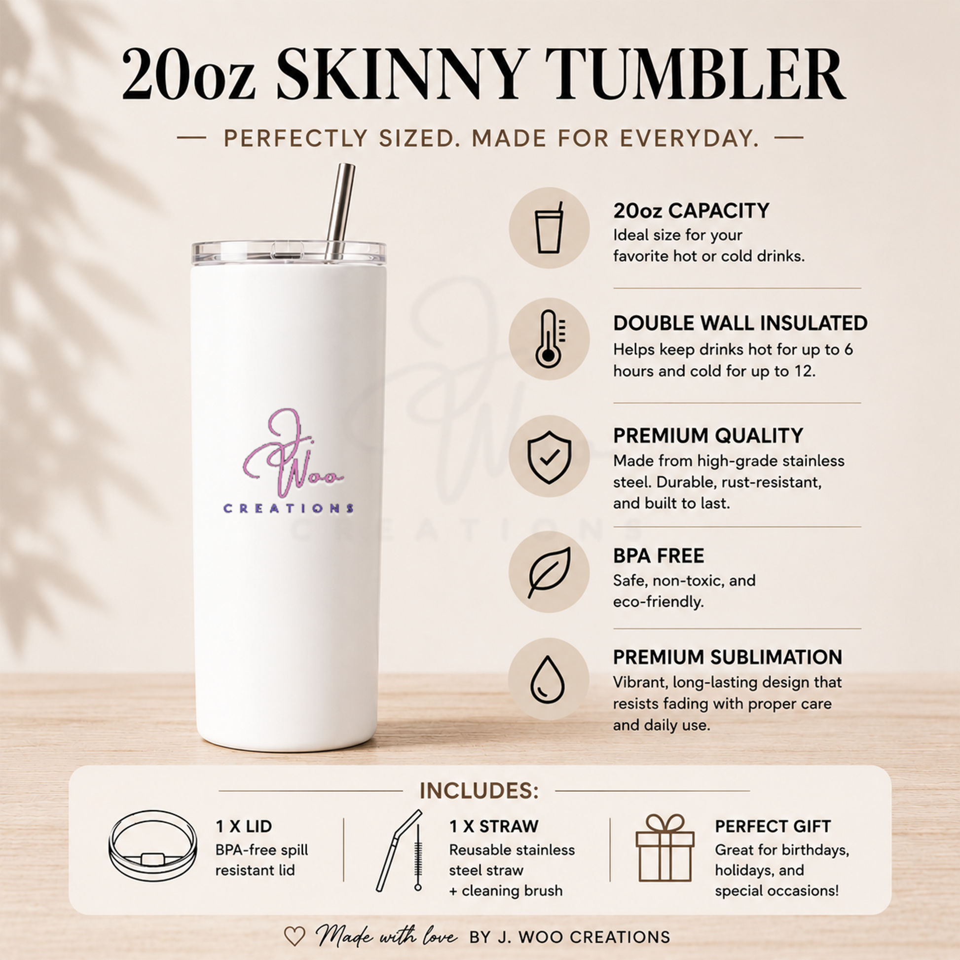 20oz Skinny Tumbler with J. Woo Creations branding on a light background and tumbler details