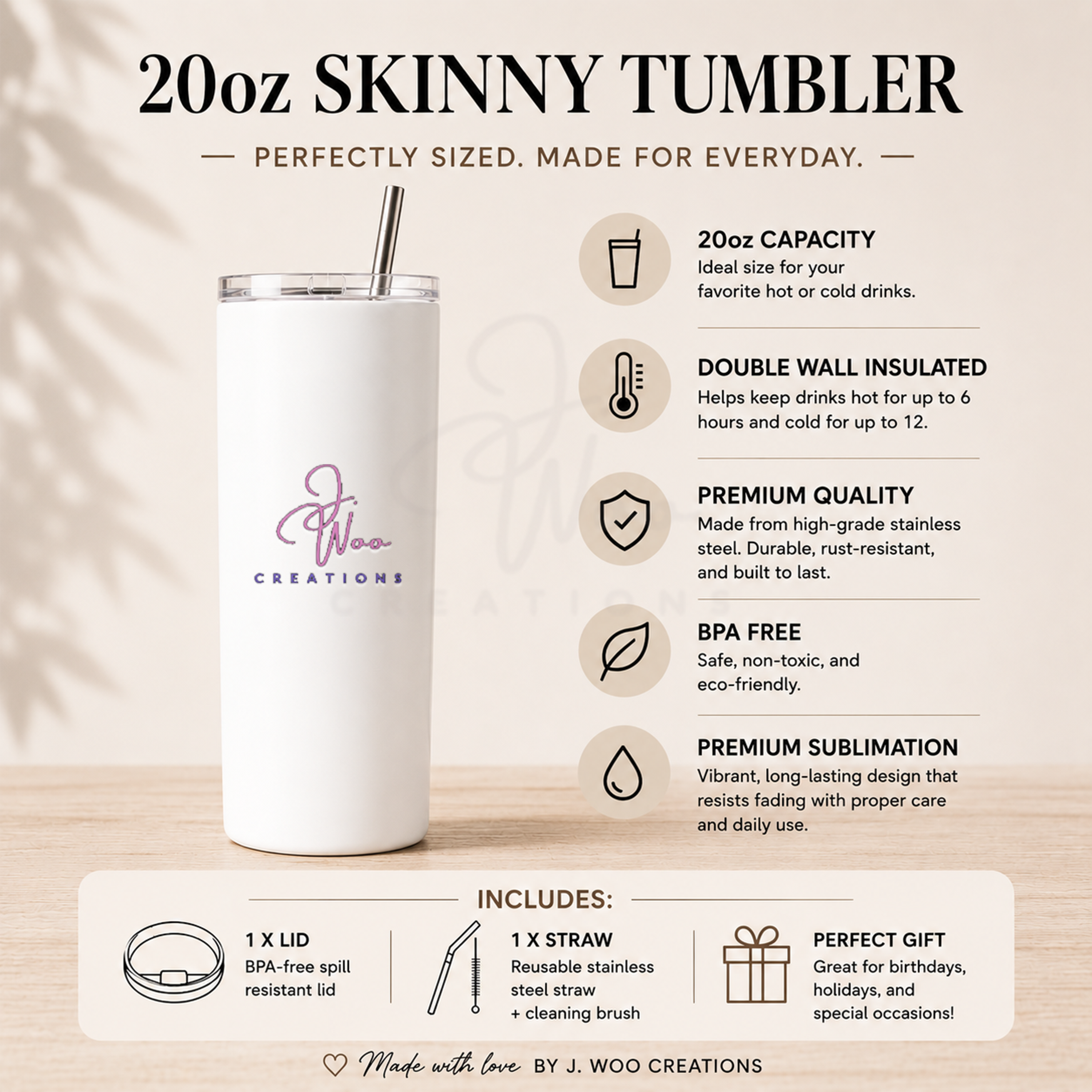 20oz Skinny Tumbler with J. Woo Creations branding on a light background and tumbler details