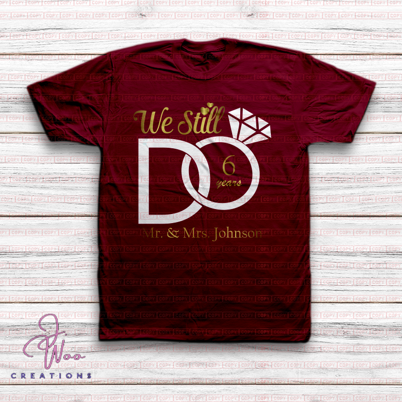 We Still Do Since (Year) Tee